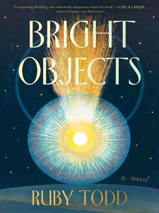 Title details for Bright Objects by Ruby Todd - Wait list